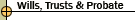Wills, Trusts & Probate